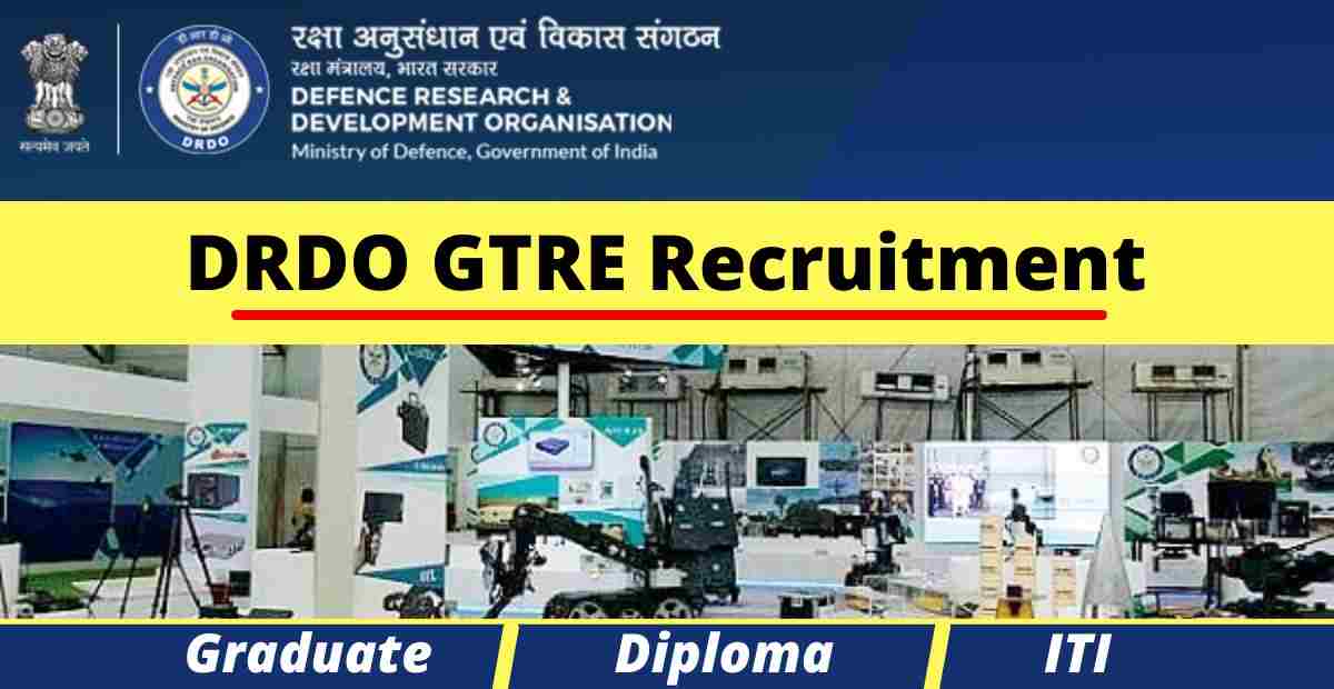 DRDO GTRE Recruitment 2022