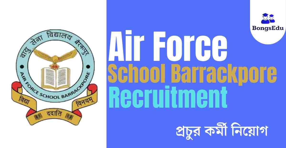 Air Force School Barrackpore Recruitment