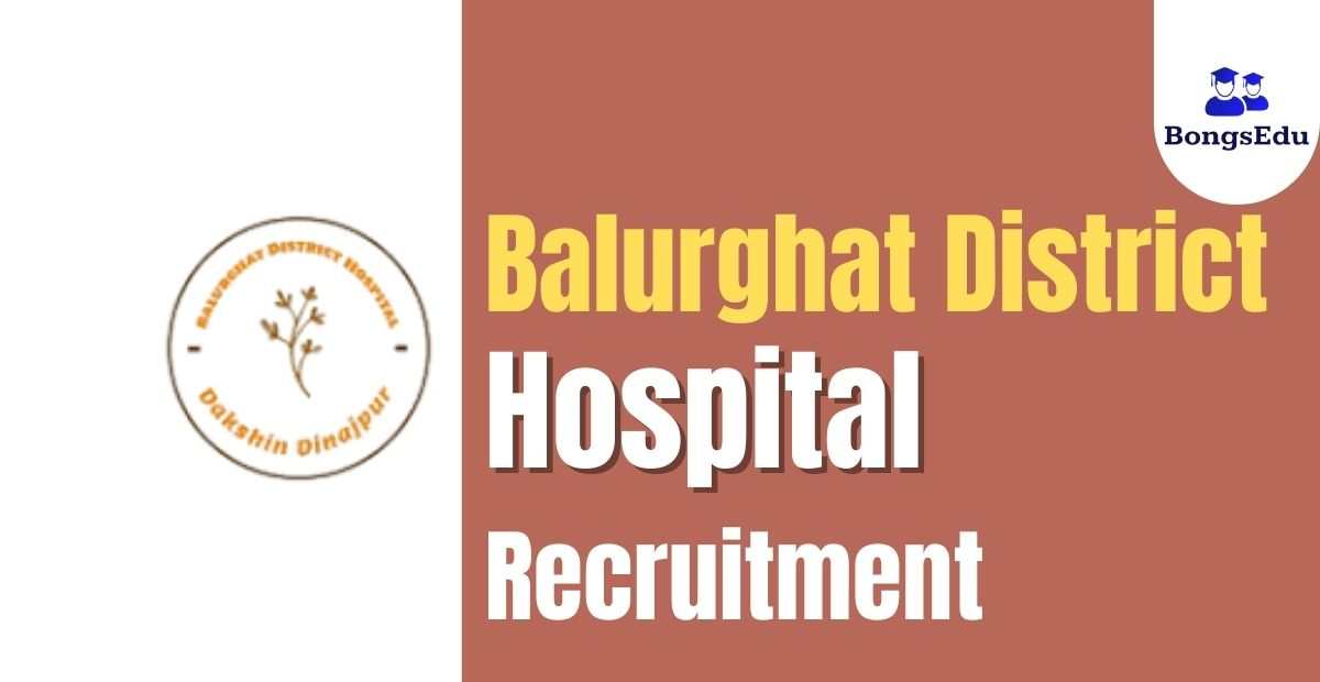 Balurghat District Hospital Recruitment